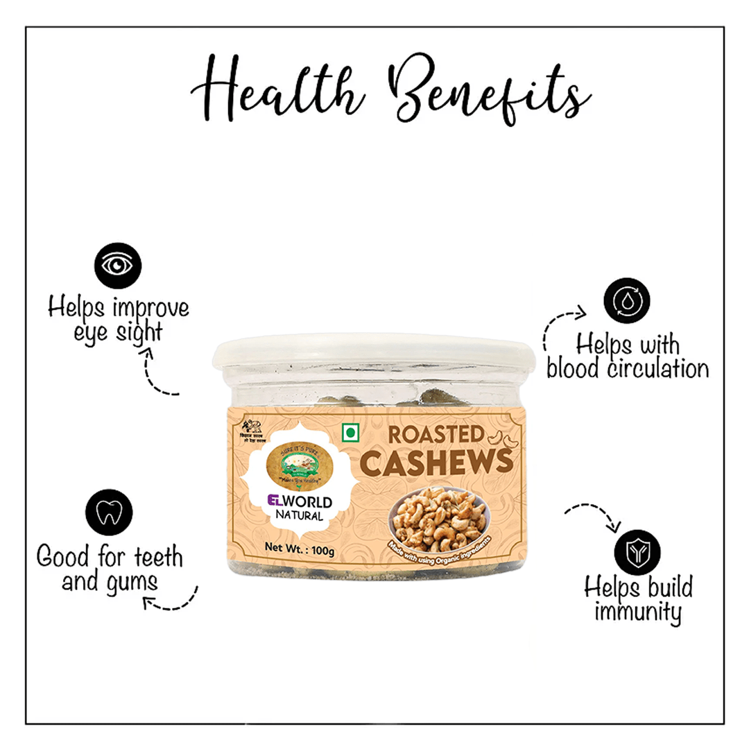 Elworld Agro & Organic Food Products Roasted Cashews(Natural) 100 g - Elworld Organic